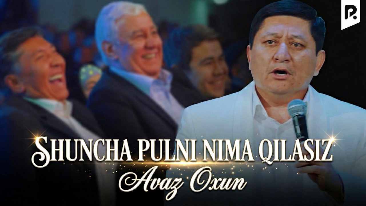 Avaz Oxun - Shuncha pulni nima qilasiz
