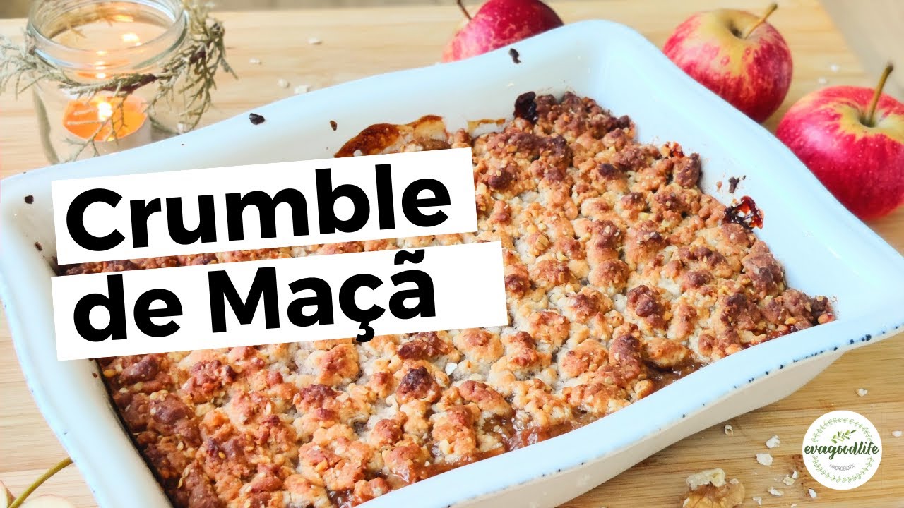 CRUMBLE DE MAÇÃ |Macrobiótico | Vegan | evagoodlife