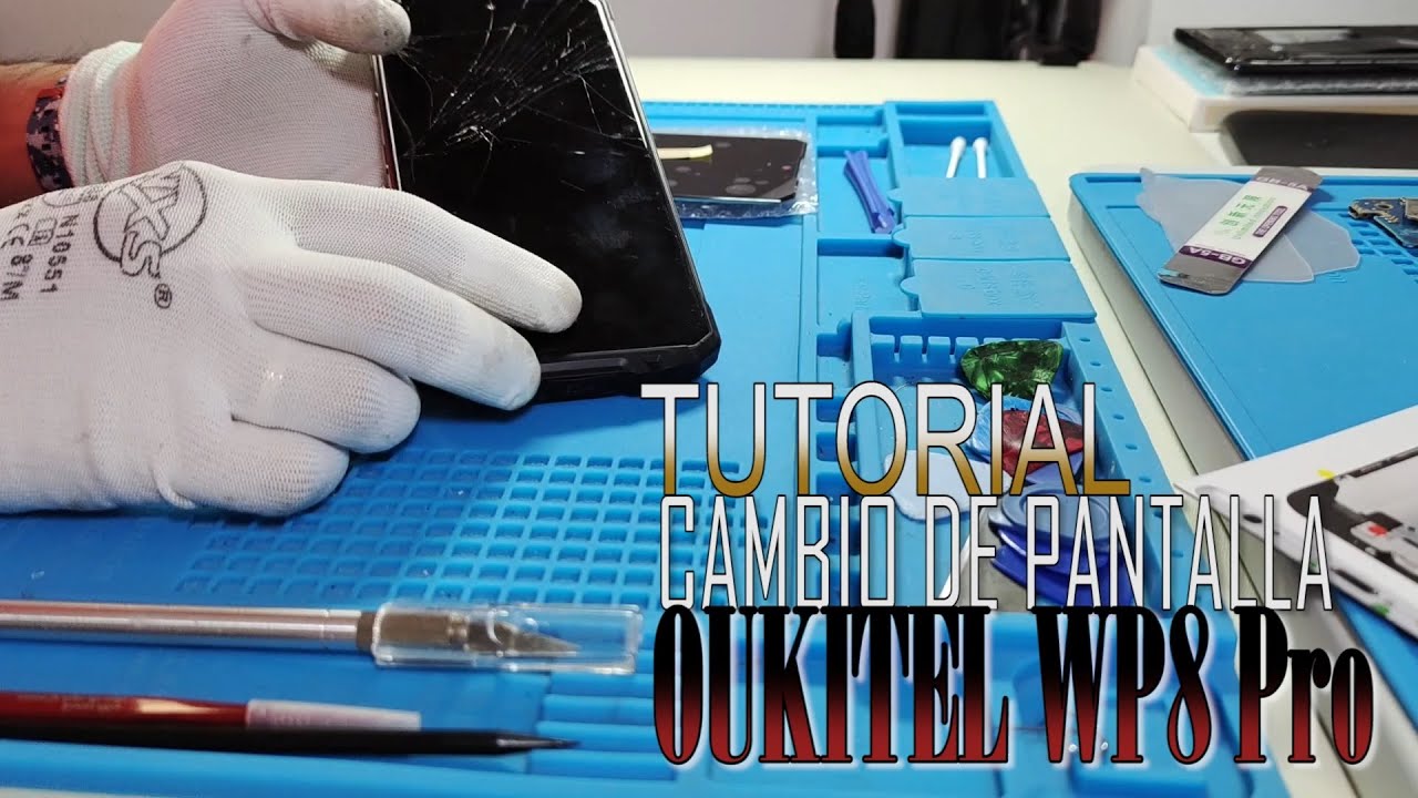 Tutorial desmontaje y cambio de pantalla Oukitel Wp8 Pro