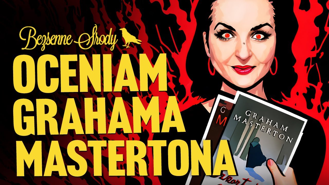 Oceniam książki Grahama Mastertona | od czego zacząć?