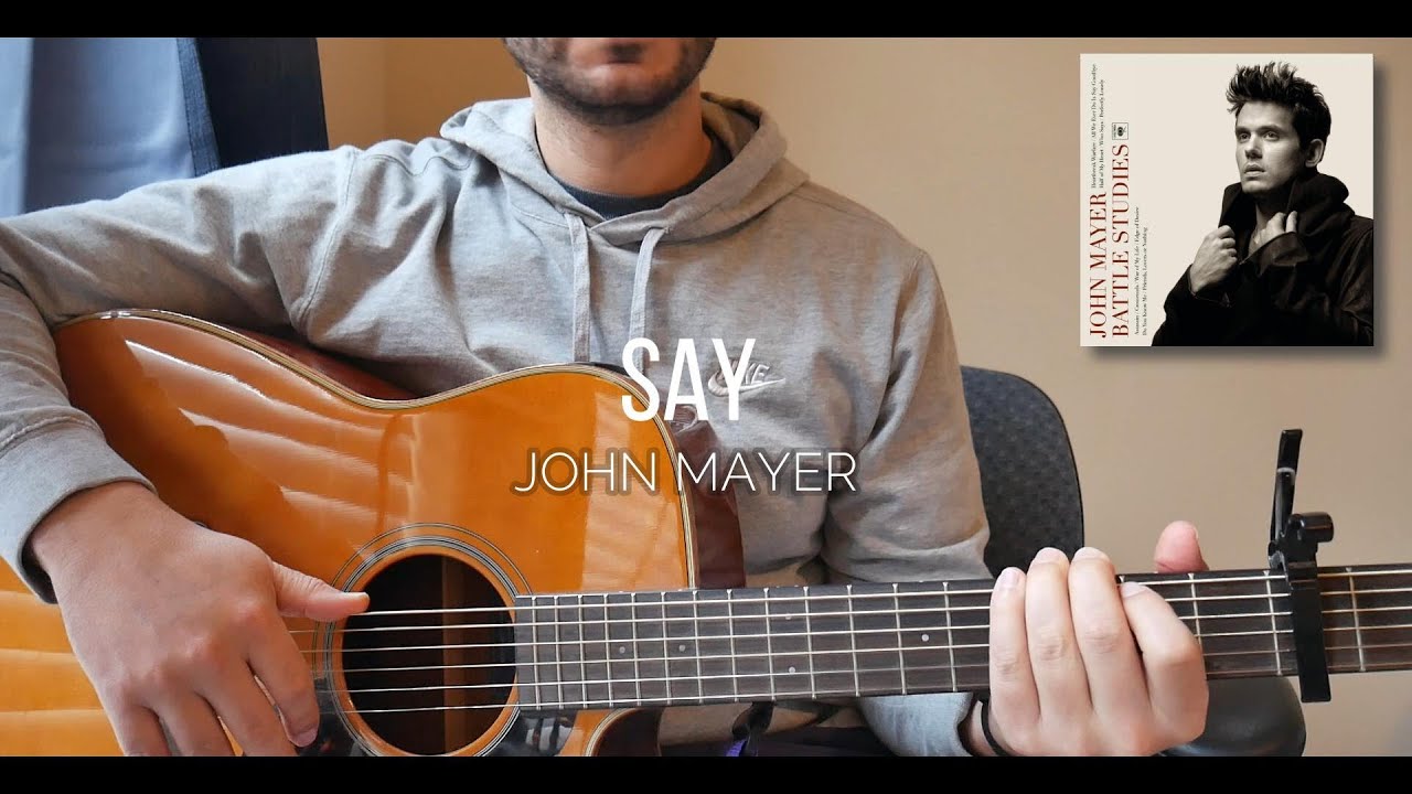How to Play “Say” by John Mayer | Easy Guitar Tutorial