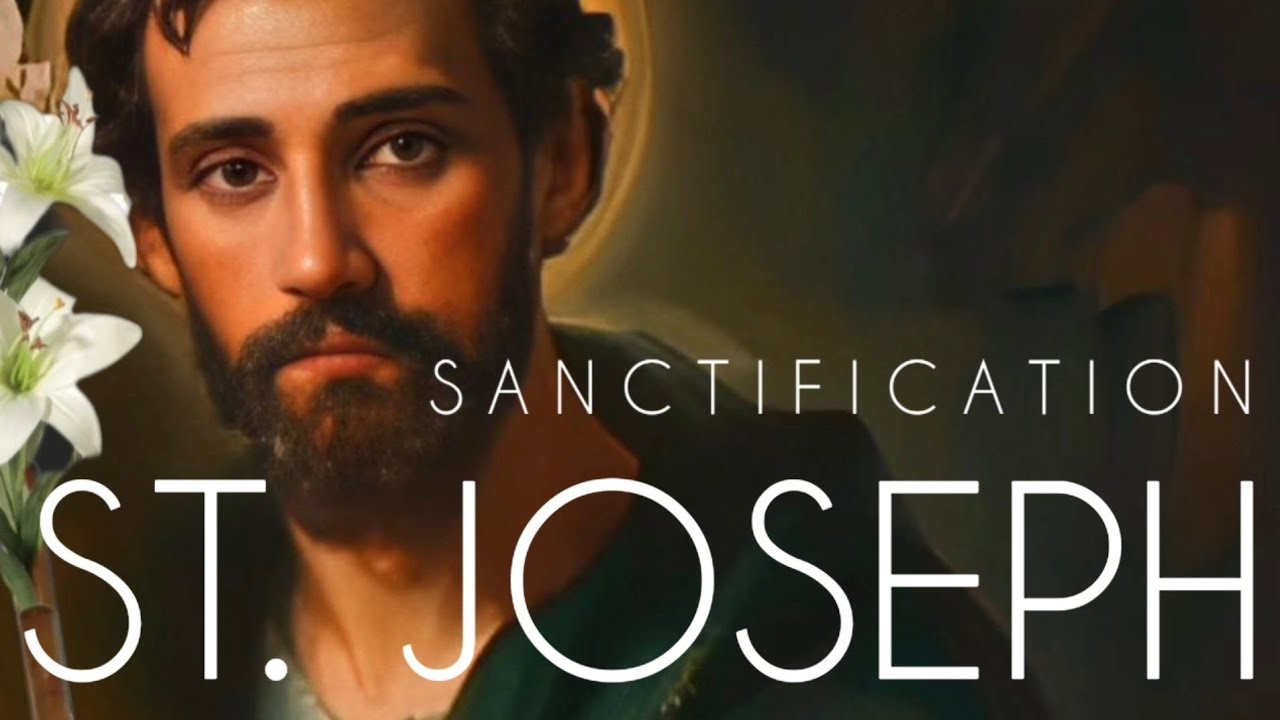 A QUICK WORD: SANCTIFICATION OF JOSEPH