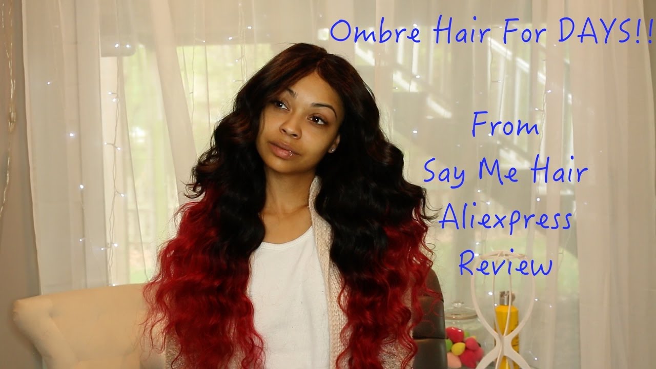 Top Selling Ombre Hair! | Aliexpress| Say Me Hair