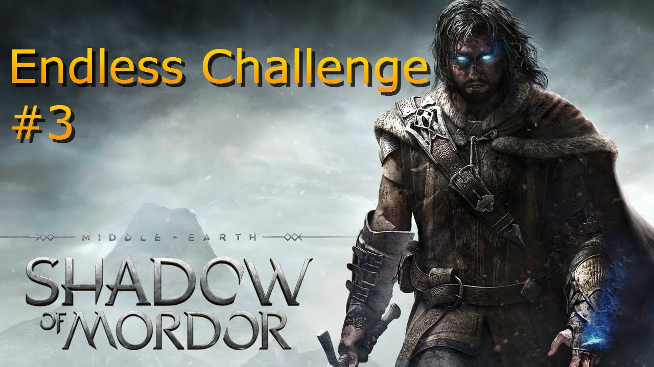 Middle-Earth: Shadow of Mordor - Trials of War - Endless Challenge Part 3
