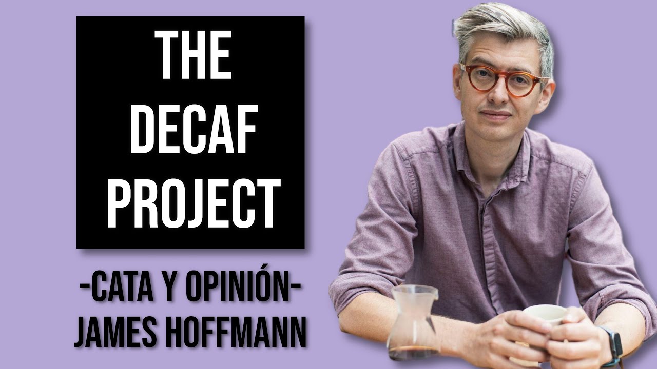 The Decaf Project de James Hoffmann - Cata en Español