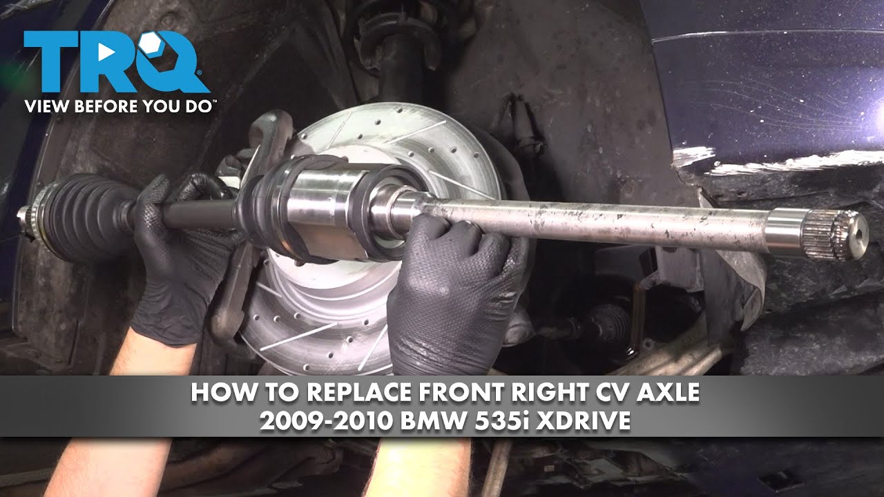How to Replace Front Right CV Axle 2009-2010 BMW 535i xDrive