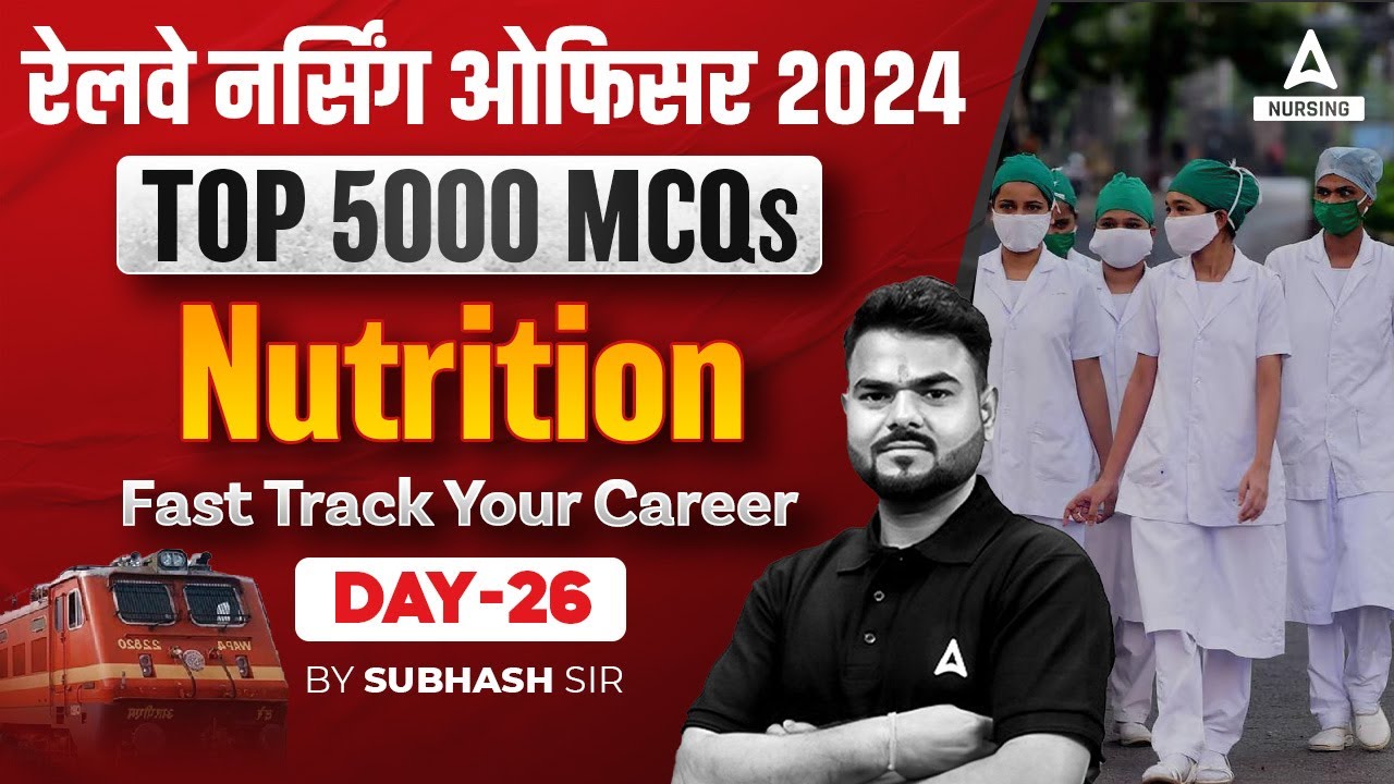 Railway Nursing Officer 2024 | Nutrition Multiple Choice Questions (MCQ's) | DAY 26 | By Subhash Sir