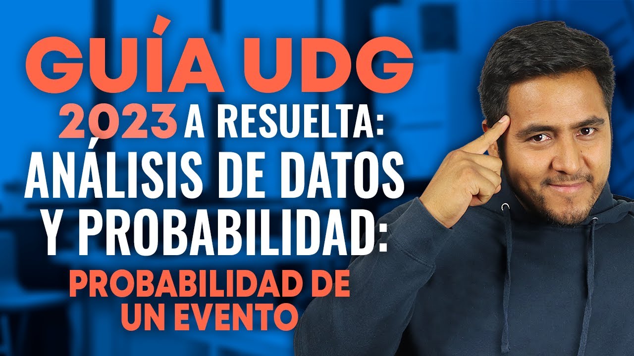 Guía UDG 2022 Análisis de datos y probabilidad: probabilidad de un evento