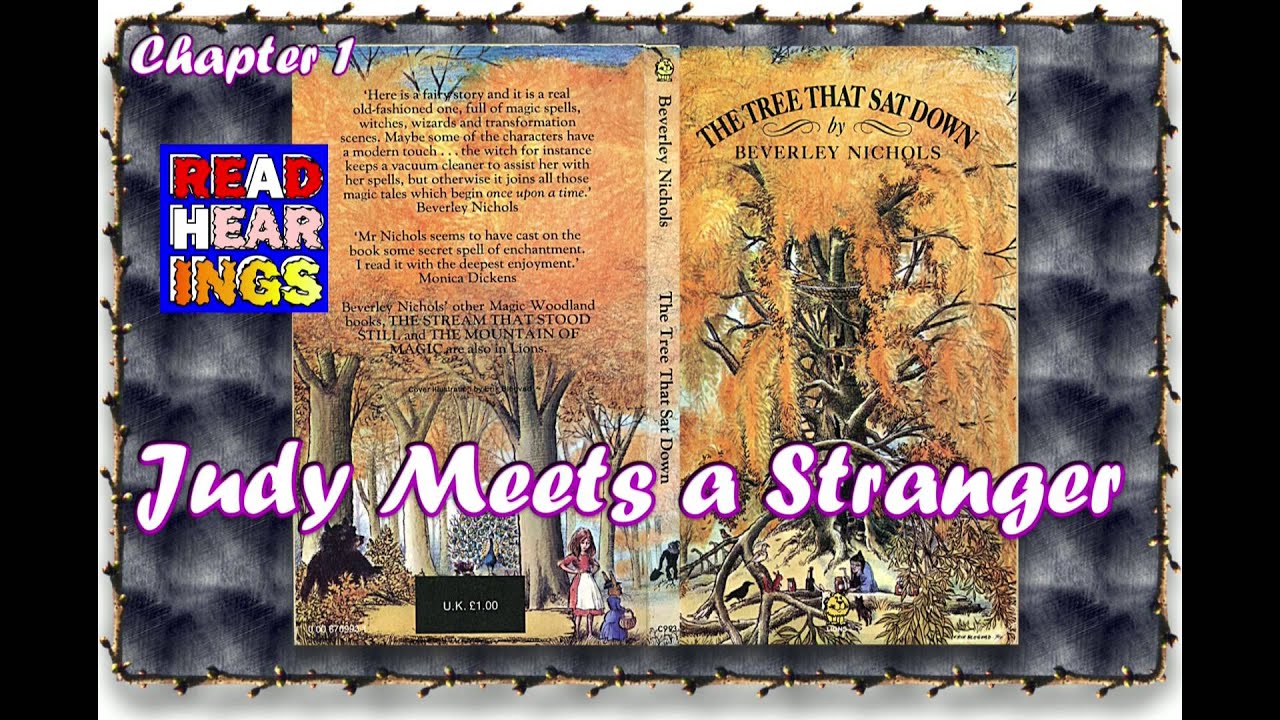 Judy Meets a Stranger - CH 01 - The Tree That Sat Down - Beverley Nichols - AUDIOBOOK