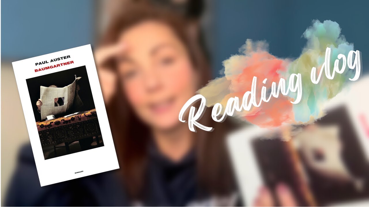 READING VLOG | Baumgartner, l'elogio alla narrazione e un testamento alla vita di Paul Auster