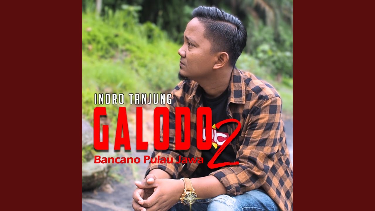 GALODO 2 BANCANO PULAU JAWA