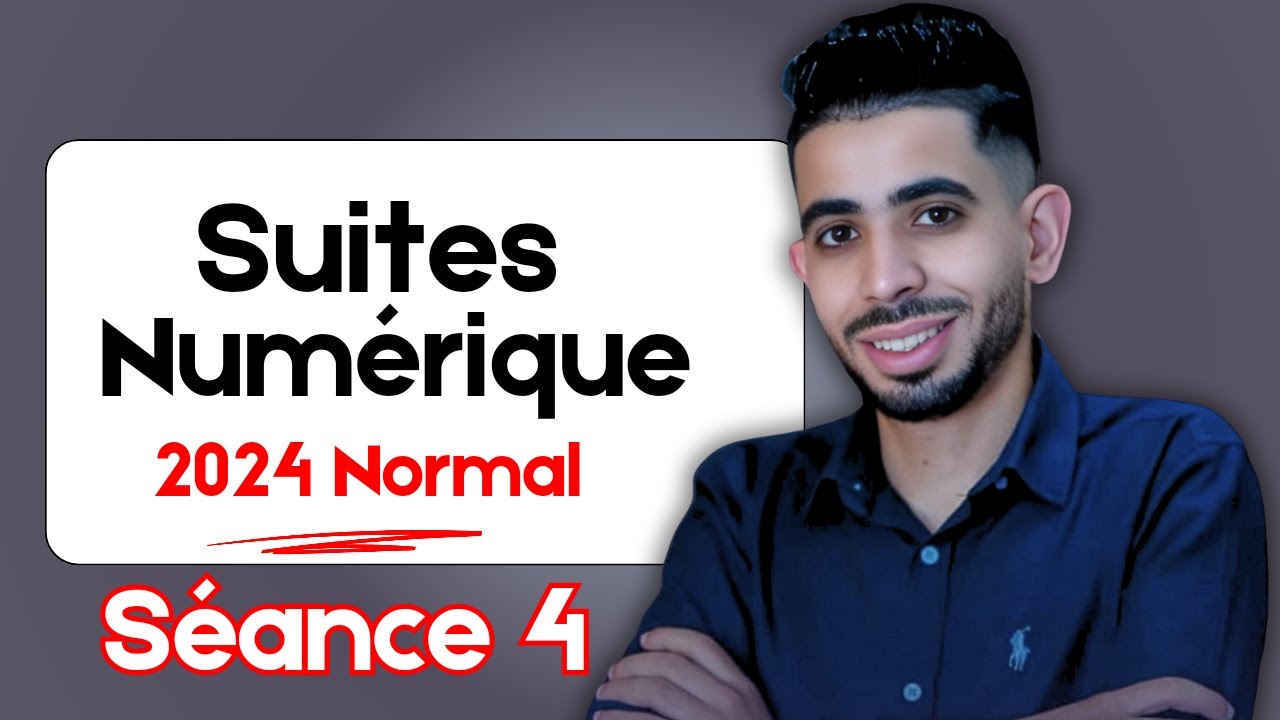 Suites numériques | Correction examen national Normal 2024 | Séance 4 المتتاليات العددية