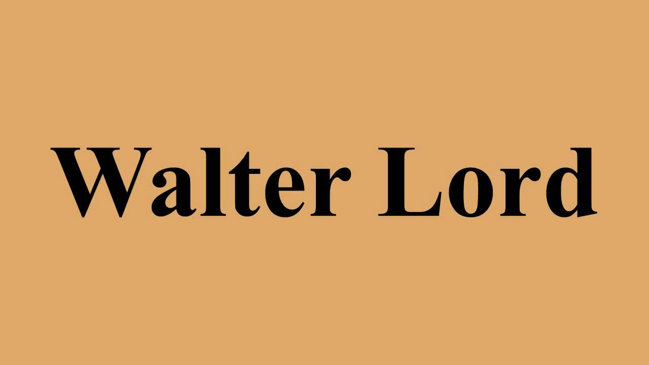Walter Lord