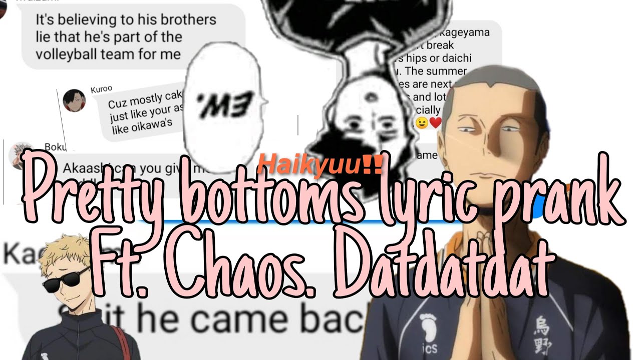Haikyuu! Pretty Bottoms Lyric Prank ft. Chaos