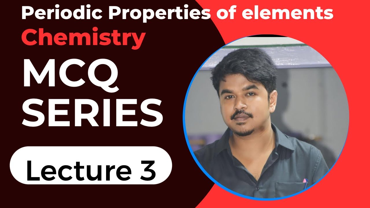 Chemistry MCQ Series | Periodic Properties of elements | Lecture 3 | Pattern Classes