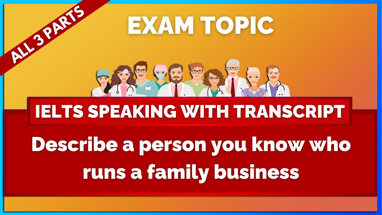 Describe a person you know who runs a family business - IELTS Speaking Transcript | Mihiraa