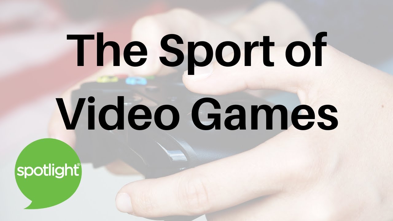 The Sport of Video Games | practice English with Spotlight