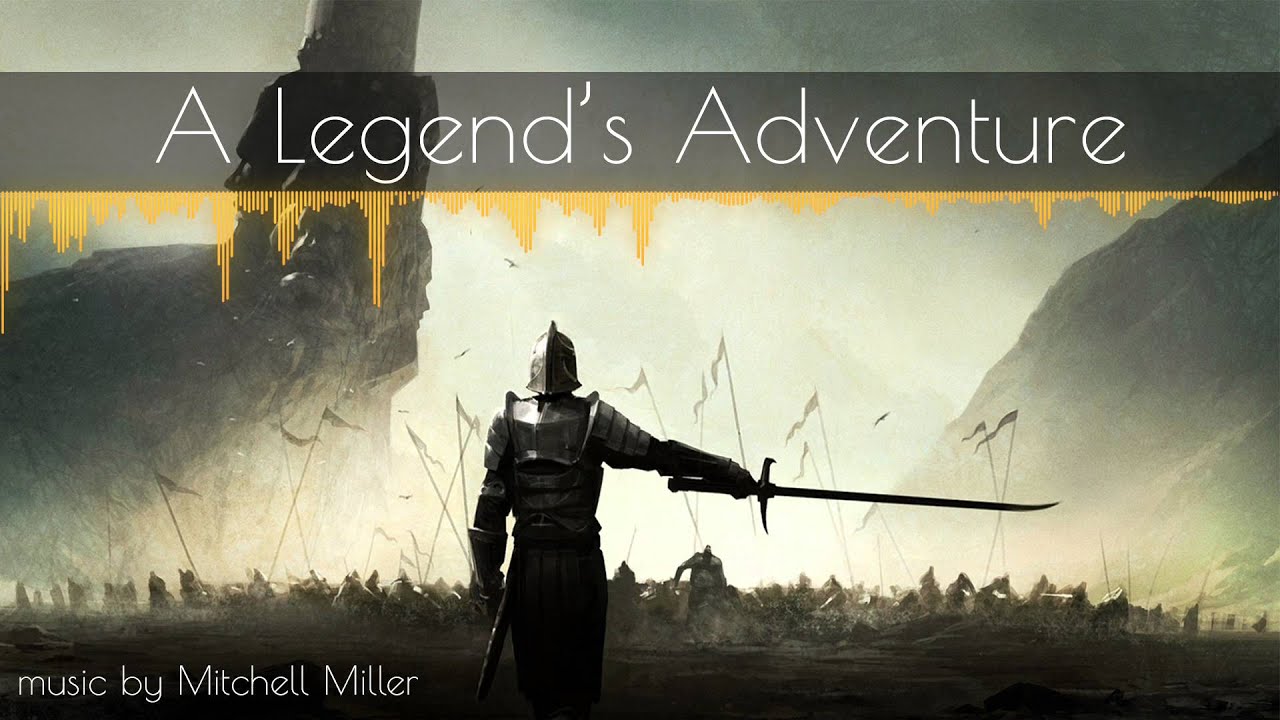 ►Epic Adventure Music◄ A Legend's Adventure