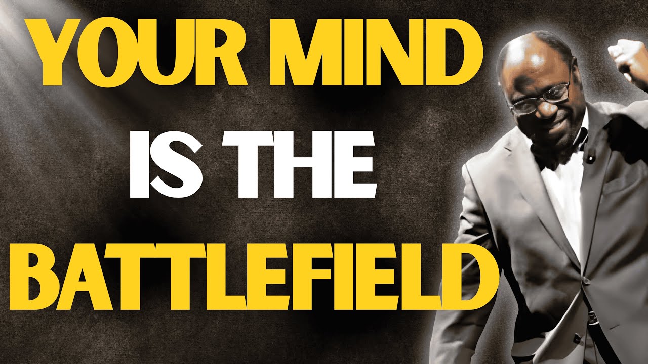 THE BATTLE BEFORE THE BREAKTHROUGH | HOW YOUR MIND CONTROLS YOUR DESTINY – MYLES MUNROE