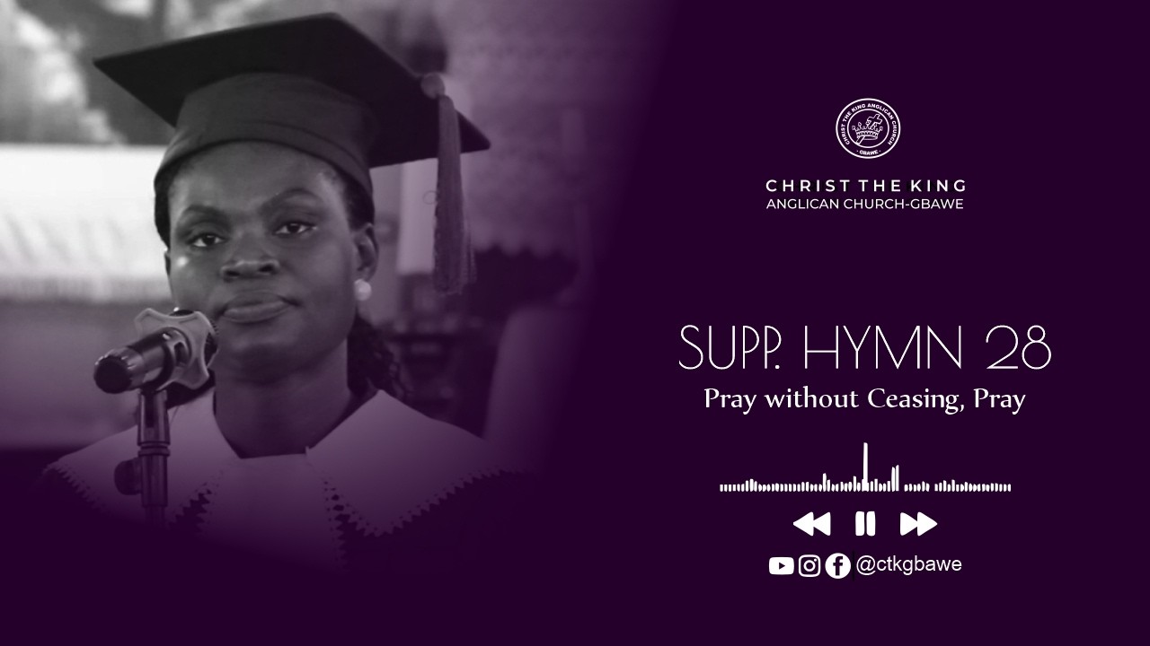 𝗛𝗬𝗠𝗡𝗦 & 𝗣𝗦𝗔𝗟𝗠𝗦 | Anglican Hymn Supp. 28 | Pray without ceasing, pray 🎹