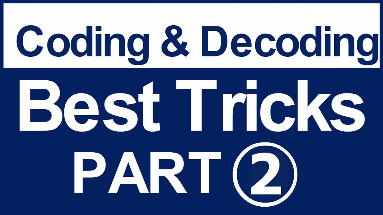 Coding and decoding Trick 2 for (SSC , BANK PO , UPSC  , State PSC )