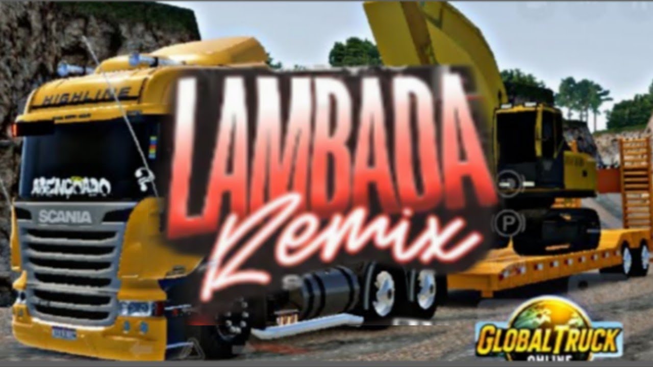 LAMBADA MIX-4 - SOM DE CHEFEE DE CAMINHÃO 2026 - NO SOM DA SCANIA R-440 - GLOBAL TRUCK ONLINE...🤠