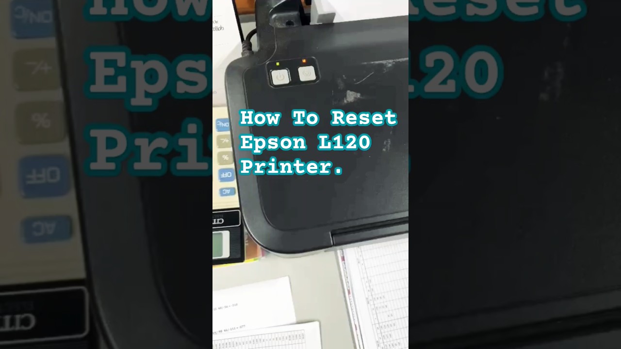 Как сбросить настройки принтера Принтер Epson L120 не печатает, а индикатор лампы мигает.