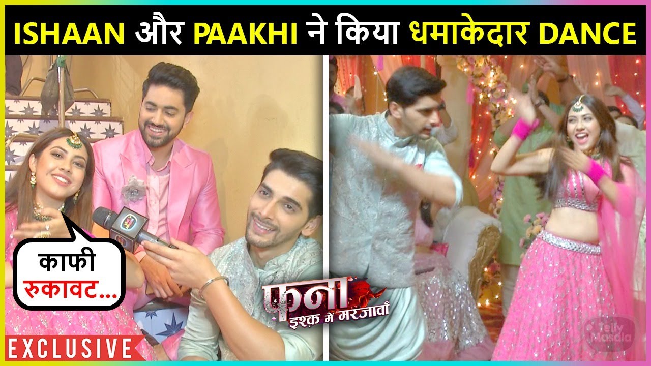 Ishaan & Paakhi Dance During Engagement Ceremony |  Fanaa - Ishq Mein Marjawan | Exclusive