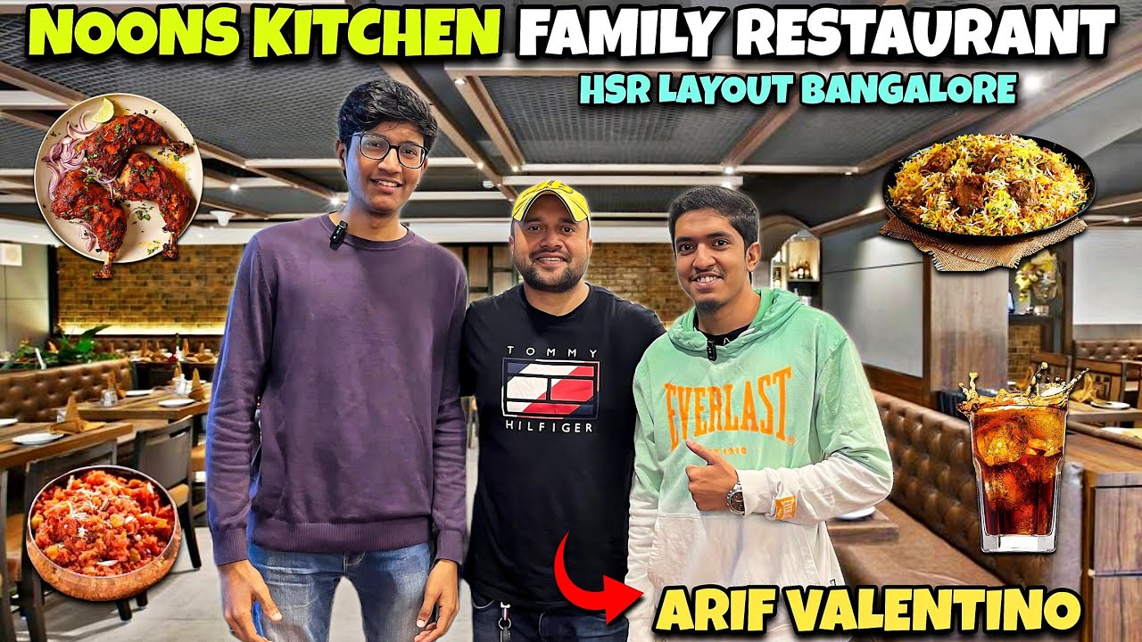 Noons Kitchen Family Restaurant In HSR Layout Bangalore | Arif Valentino Restaurant