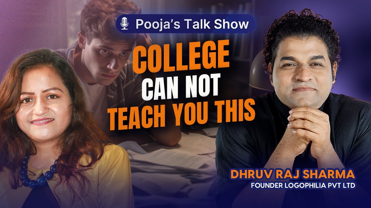 Your College Can Not Teach You This At Any Cost! Pooja's Talk Show Ft Dhruv Raj Sharma