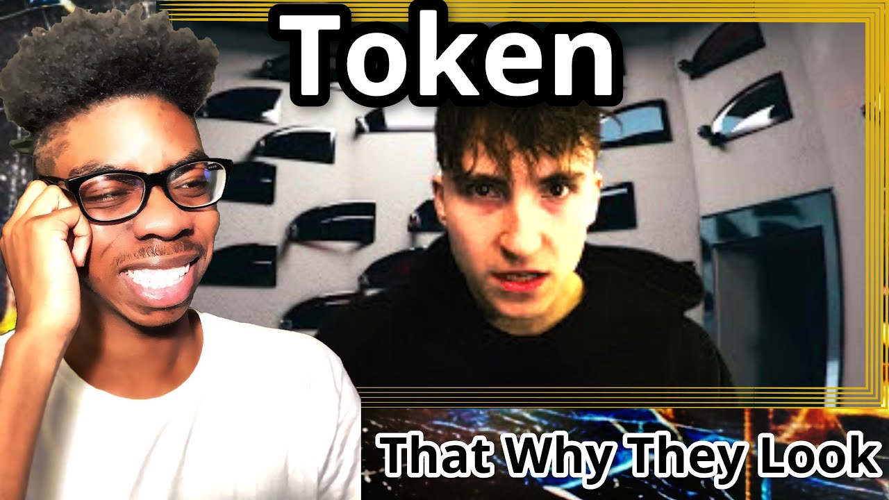 Token - THAT’S WHY THEY LOOK (Official Video) (Reaction)