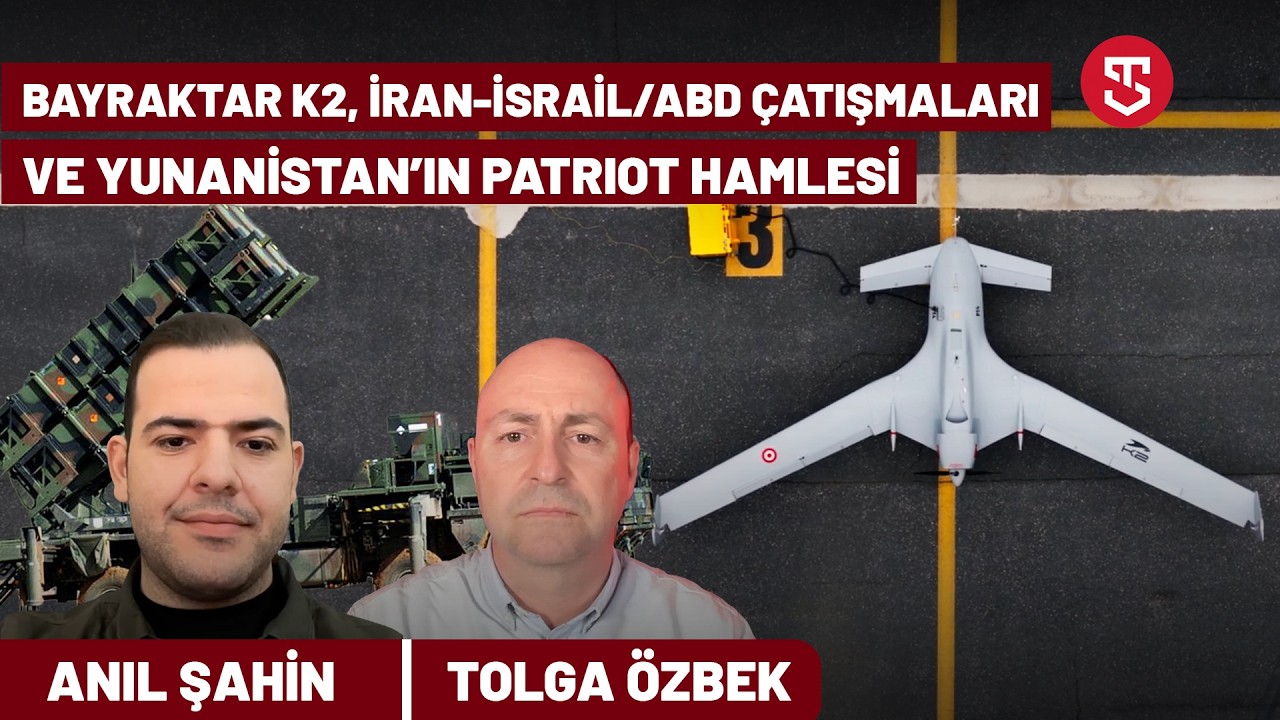 Bayraktar K2, İran-ABD/İsrail çatışmaları ve Yunanistan'ın Patriot hamlesi