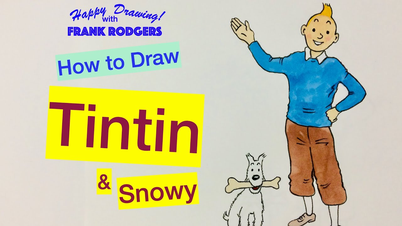 How to Draw Tintin & Snowy (Milou). Cartoon Characters No 17. Happy Drawing! with Frank Rodgers