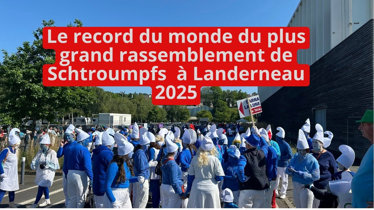 Le record du monde du plus grand rassemblement de Schtroumpfs à Landerneau 2025   (Vidéo n°1)
