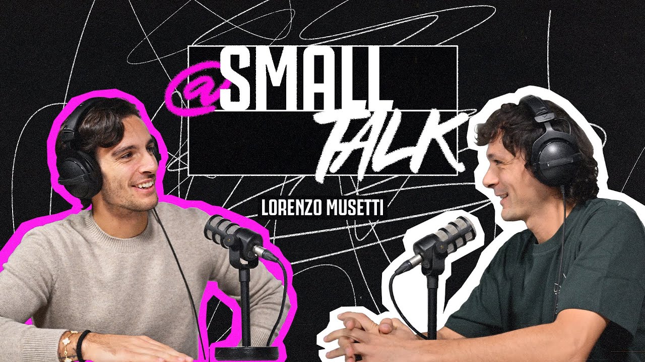 LORENZO MUSETTI - The Tennis Artist 🎾 | @ Small Talk S02 E03
