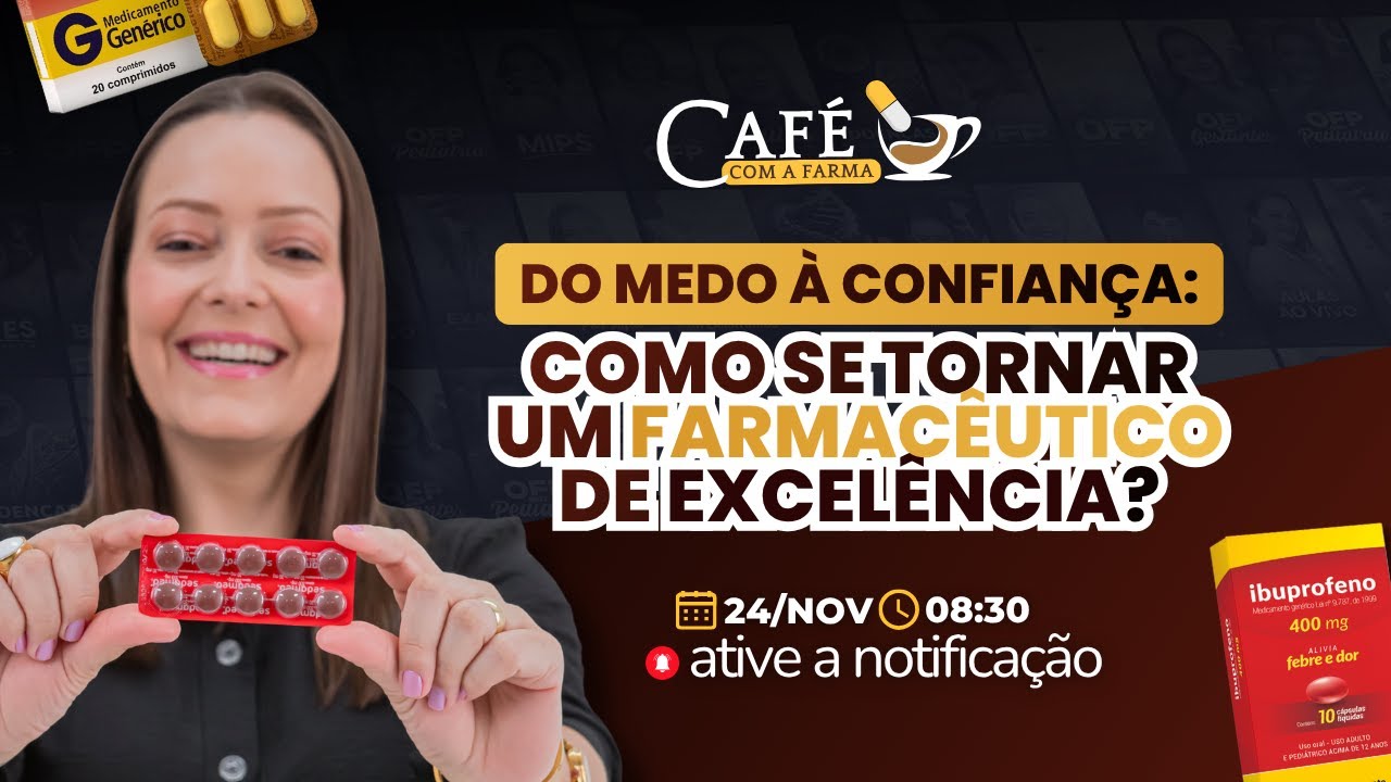 Do medo à confiança: como se tornar um Farmacêutico de Excelência? | CAFÉ COM A FARMA