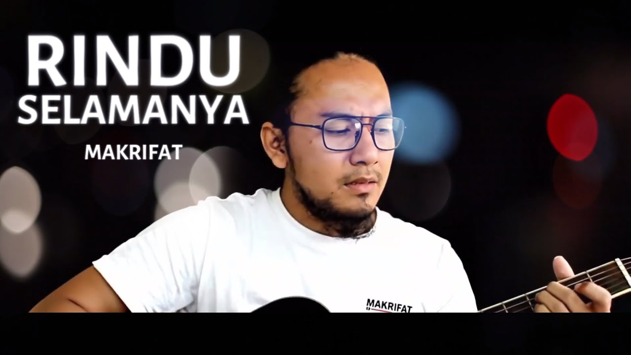 TIDAK DIBALAS? 💔 Rindu Tanpa Jawab Tembus ke Sepertiga Malam | MAKRIFAT - Rindu Selamanya (Acoustic)