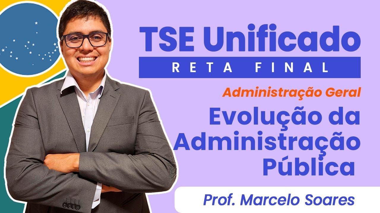 TSE Unificado: Evolução da administração pública no Brasil