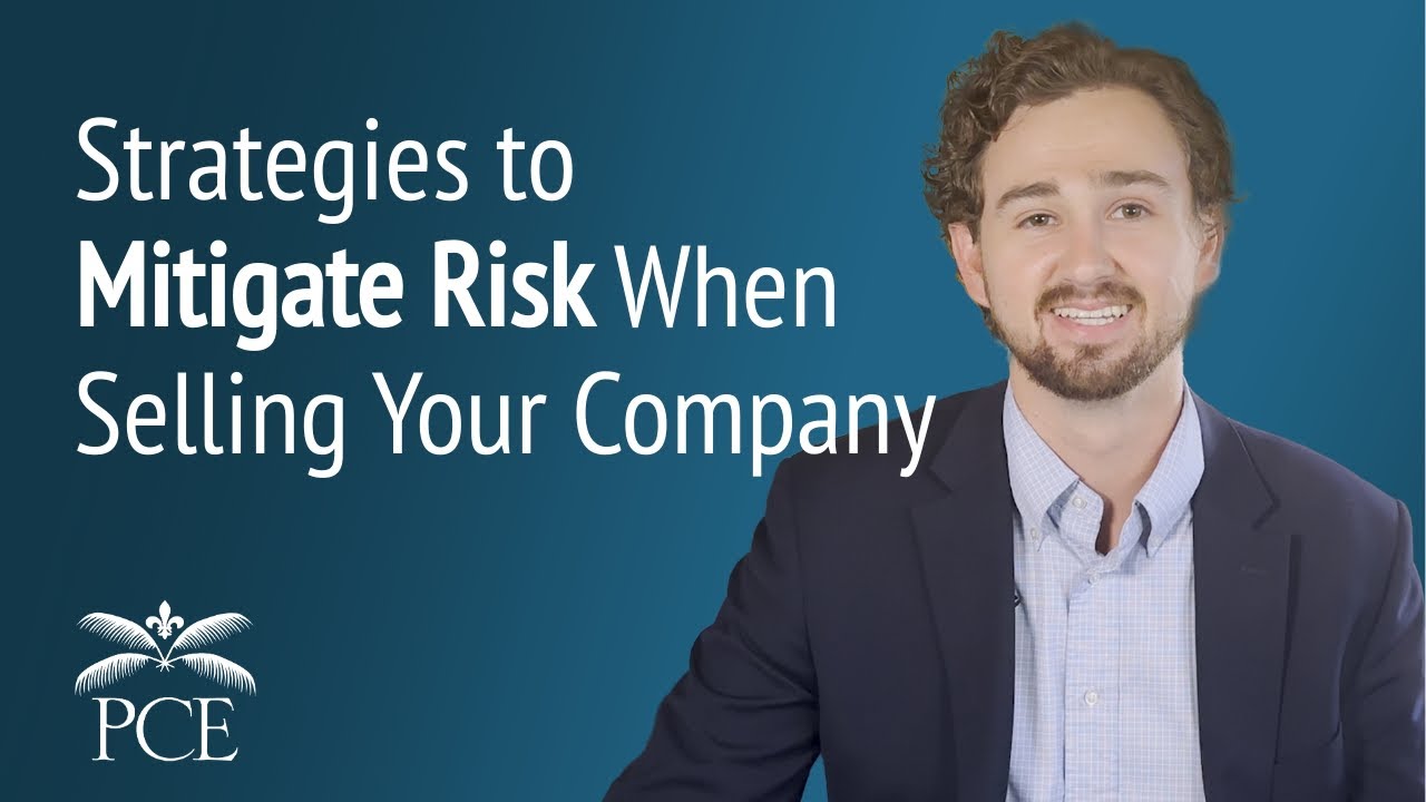 Strategies to Mitigate Risk When Selling Your Company