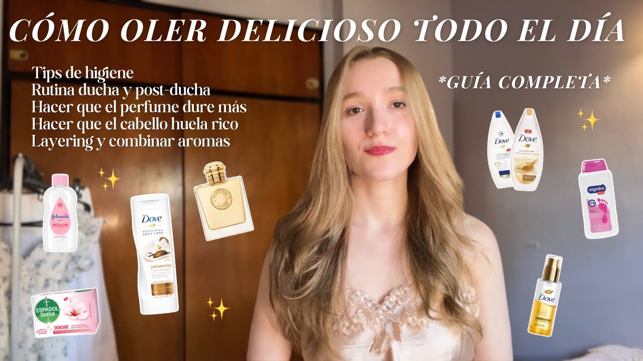CÓMO OLER RICO *TODO* EL DÍA (GUÍA COMPLETA) | tips de higiene, hacer que el perfume dure + 💐