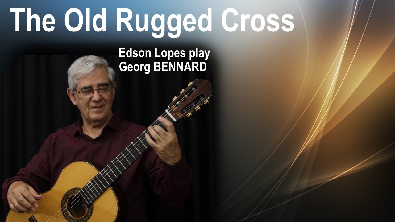 The Old Rugged Cross by Georg Bennard, performed by Edson Lopes