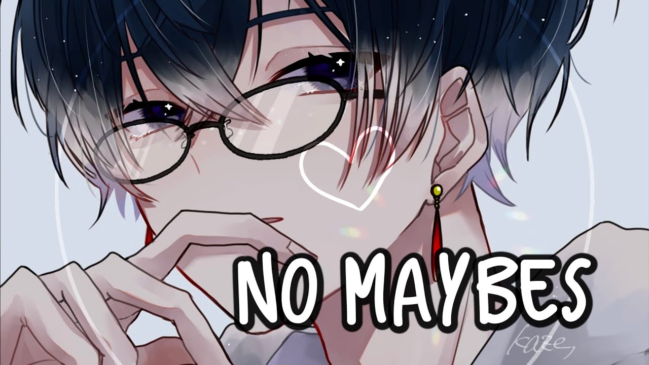 「Nightcore」→ No Maybes ♪ (Rosendale) LYRICS ✔︎