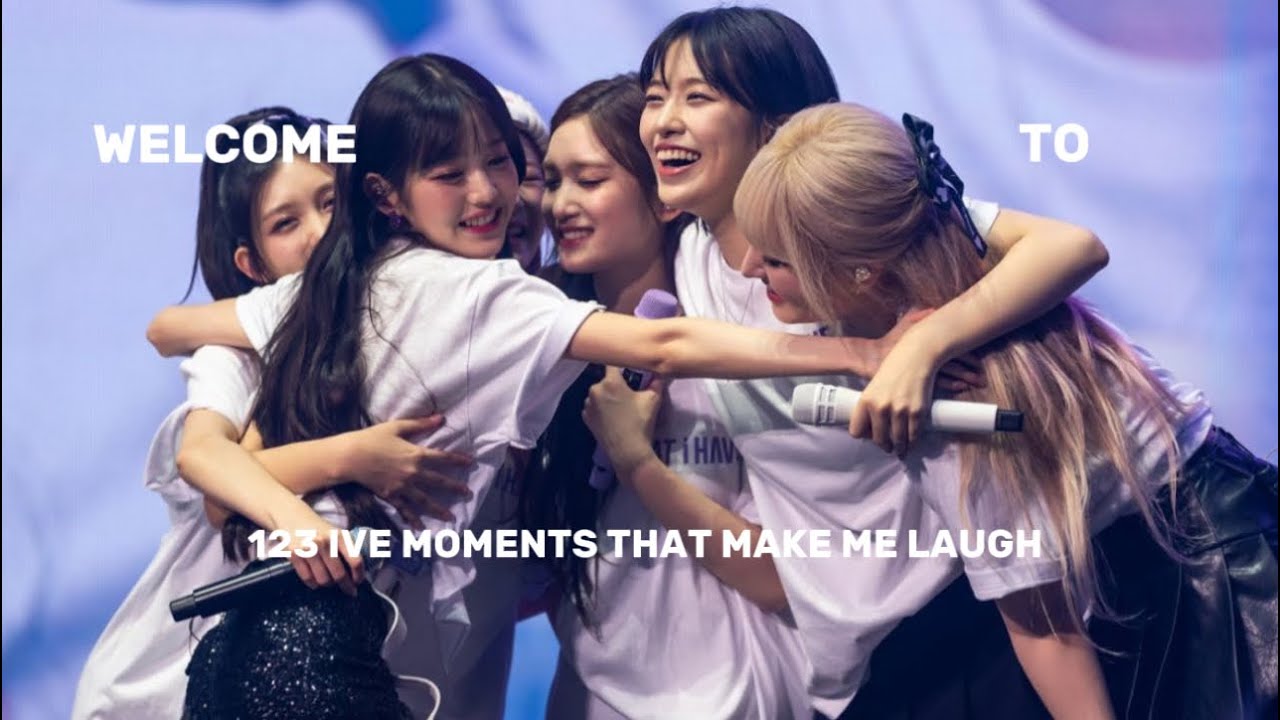 123 IVE MOMENTS THAT MAKE ME LAUGH