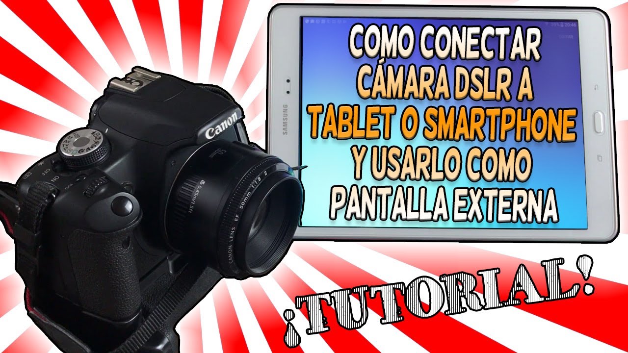 Como Conectar cámara dslr a tablet o smartphone y usarlo como pantalla externa
