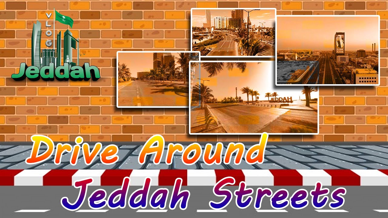 Drive around the Jeddah streets