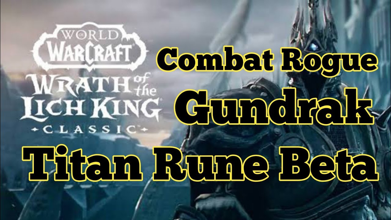 Combat Rogue Pve Gundrak Titan Rune Beta (skip run) | Wrath of The Lich King Classic | WOW