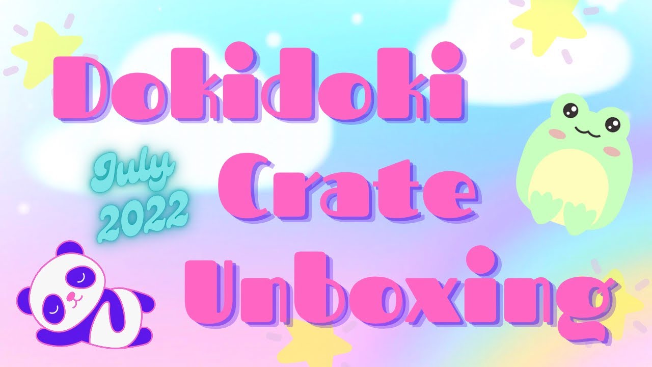 Dokidoki Crate unboxing!