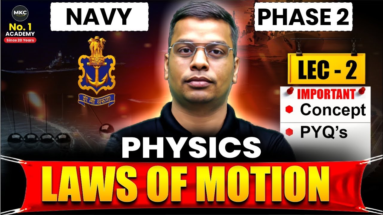 Navy Phase 2 Physics | Physics For Navy SSR Phase 2 | Laws of Motion Full Concept for Navy SSR