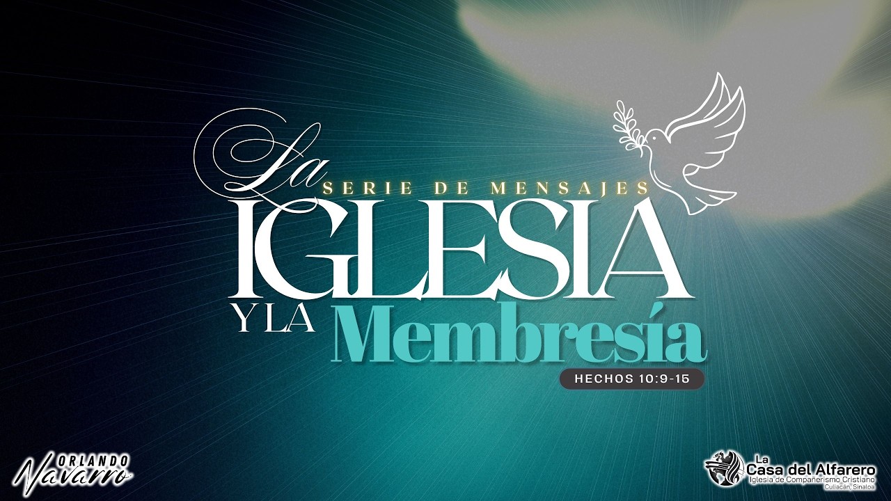 SERIE #7 LA IGLESIA / PASTOR ORLANDO NAVARRO