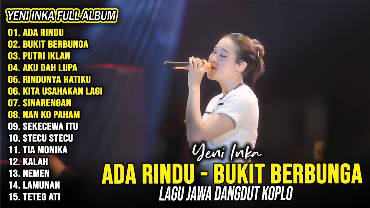 Ada Rindu, Bukit Berbunga - Yeni Inka Full Album Terbaru 2025 Lagu Jawa Dangdut Koplo Hits Viral